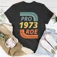 Pro Roe 1973 Roe Vs Wade Pro Choice Tshirt V2 Unisex T-Shirt Unique Gifts