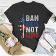 Pro Second Amendment Gun Rights Ban Idiots Not Guns Unisex T-Shirt Unique Gifts