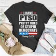 Ptsd Pretty Tired Of Democrats Trump Unisex T-Shirt Unique Gifts