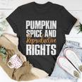Pumpkin Spice And Reproductive Rights Feminist Fall Gift Unisex T-Shirt Unique Gifts