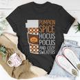Pumpkin Spice Hocus Pocus And Cozy Sweaters Halloween Quote Unisex T-Shirt Unique Gifts