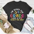 Ready For 5Th Grade Back To School First Day Of School Unisex T-Shirt Unique Gifts