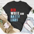 Red White & Nattylight For Mens Womens 4Th Of July Unisex T-Shirt Unique Gifts