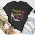 Sassy And Fabulous At 62 Years Old 62Nd Birthday Shoe Lip Unisex T-Shirt Unique Gifts