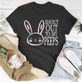 Shout Out To My Peeps Funny Easter Bunny Design Unisex T-Shirt Unique Gifts