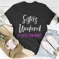 Sisters Weekend Its Better Than Therapy 2022 Girls Trip Gift Unisex T-Shirt Unique Gifts