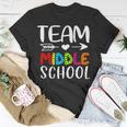 Team Middle School - Middle School Teacher Back To School Unisex T-Shirt Funny Gifts