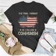The Final Variant Is Called Communism Unisex T-Shirt Unique Gifts