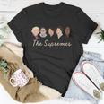 The Supremes Ketanji Brown Jackson Rbg Sotomayor Cute Unisex T-Shirt Unique Gifts