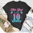 This Girl Is Now 10 Double Digits Gift Unisex T-Shirt Unique Gifts