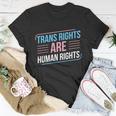 Trans Rights Are Human Rights Trans Pride Transgender Lgbt Gift Unisex T-Shirt Unique Gifts