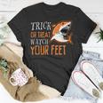 Trick Or Treat Shark Watch Your Feet Halloween Unisex T-Shirt Funny Gifts
