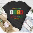Unapologetically Black Freeish Since 1865 Juneteenth Unisex T-Shirt Unique Gifts