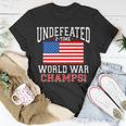 Undefeated 2-Time World War Champs Unisex T-Shirt Unique Gifts
