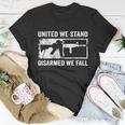 United We Stand Disarmed We Fall Pro Gun Rights Ar Unisex T-Shirt Unique Gifts