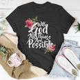 With God All Things Possible Tshirt Unisex T-Shirt Unique Gifts