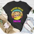 Womens Banana Bread Mom Lovers Food Vegan Gifts Mama Mothers Unisex T-Shirt Unique Gifts