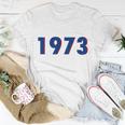 1973 Support Roe V Wade Pro Choice Pro Roe Womens Rights Unisex T-Shirt Unique Gifts