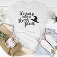 Funny Its Just A Bunch Of Hocus Pocus Halloween Unisex T-Shirt Funny Gifts