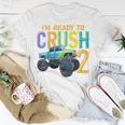 Kids 2 Years Old 2Nd Birthday Monster Truck I Am Ready To Crush 2 Unisex T-Shirt Funny Gifts