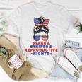 Messy Bun Stars Stripes & Reproductive Rights 4Th Of July Unisex T-Shirt Funny Gifts