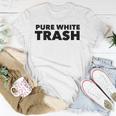 Pure White Trash Funny Redneck Unisex T-Shirt Unique Gifts