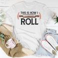 This Is How I Roll Pastry Baker Chef Bread Chef Baking T-shirt Personalized Gifts