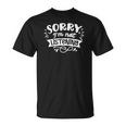 Sarcastic Funny Quote Sorry Im Not Listening White Men Women T-shirt Graphic Print Casual Unisex Tee