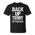Back It Up Terry Put It In Reverse 4Th Of July Independence Unisex T-Shirt