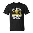 Day Drinking Is My Favorite Hobby Alcohol Funny Beer Saying Unisex T-Shirt