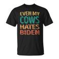 Even My Cows Hates Biden Funny Anti Biden Cow Farmers Unisex T-Shirt