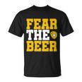 Fear The Beer Milwaukee Baseball Tshirt Unisex T-Shirt