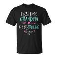 First Time Grandma Let The Spoiling Begin New 1St Time Tshirt Unisex T-Shirt