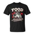 Food Truck Great Gift Funny Love Food Truck Addiction Unisex T-Shirt