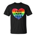 Free Mom Hugs Free Mom Hugs Inclusive Pride Lgbtqia Unisex T-Shirt