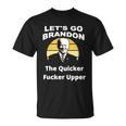 Funny Anti Biden Fjb Lets Go Brandon Let Go Brandon Funny Fjb Meme Americ Unisex T-Shirt