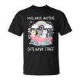 Funny Cat Dogs Have Masters Cats Have Staff Cat Lover Great Gift Unisex T-Shirt