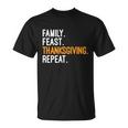 Funny Family Feast Thanksgiving Repeat Cool Gift Unisex T-Shirt