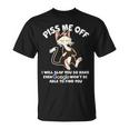 Funny Piss Me Off Cat Meme Unisex T-Shirt