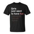 Girls Just Want To Have Fundamental Human Rights Feminist V4 Unisex T-Shirt