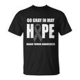 Go Gray In May Hope Brain Tumor Awareness T-Shirt