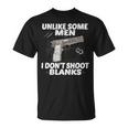 I Dont Shoot Blanks V2 Unisex T-Shirt