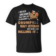Id Become A Grumpy Navy Vet Unisex T-Shirt