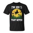 Im 100 Percent That Witch Funny Halloween Dna Results Unisex T-Shirt