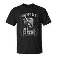 Im Not Old Im A Classic Gift Guitar Design Gift Guitarist Birthday Gift Unisex T-Shirt