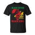 Juneteenth Day Black Father Black History Gift For Dad Fathers Day Unisex T-Shirt