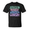 Love God Love People Religious Christian Faith Tshirt Unisex T-Shirt