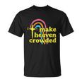 Make Heaven Crowded Cute Christian Missionary Pastors Wife Meaningful Gift Unisex T-Shirt