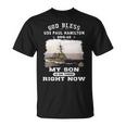 My Son Is On Uss Paul Hamilton Ddg Unisex T-Shirt