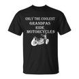 Only The Coolest Grandpas Ride Motorcycles Bike Tshirt Unisex T-Shirt